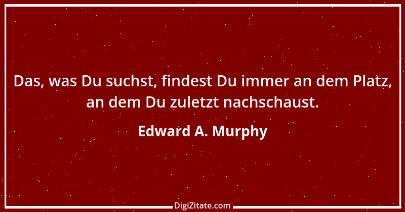 Zitat von Edward A. Murphy 43