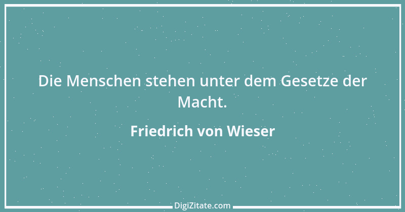 Zitat von Friedrich von Wieser 1