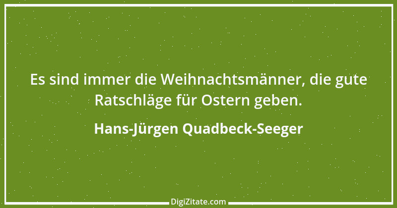 Zitat von Hans-Jürgen Quadbeck-Seeger 144