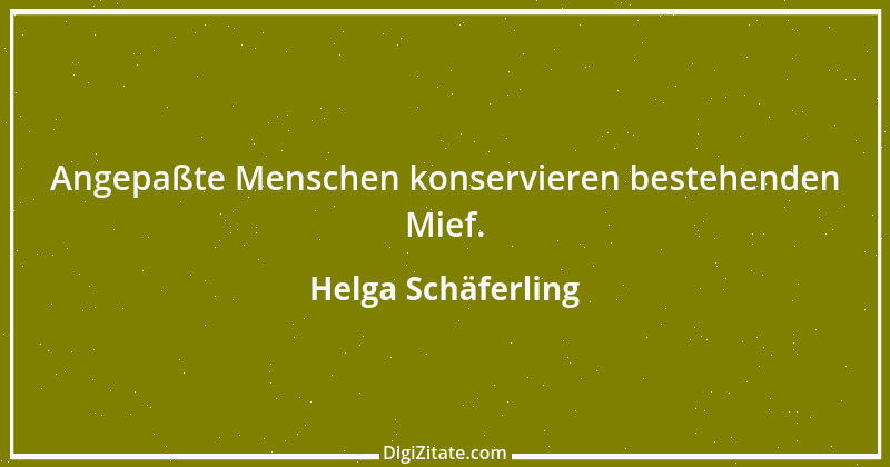 Zitat von Helga Schäferling 271