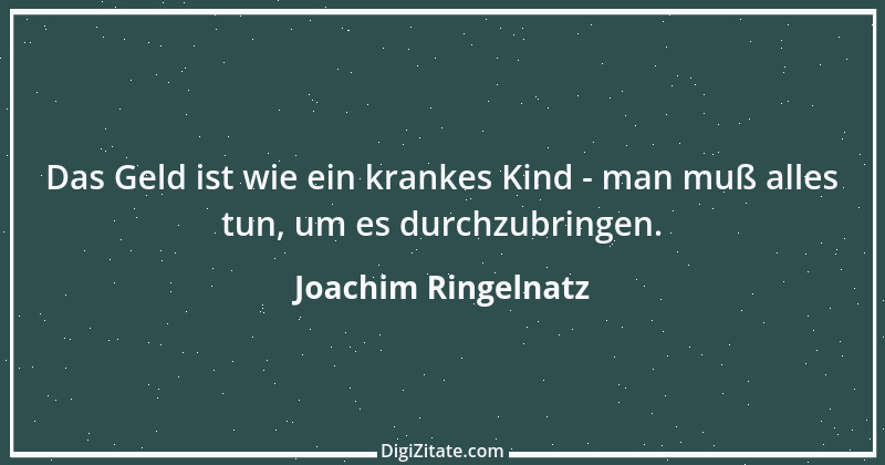 Zitat von Joachim Ringelnatz 9