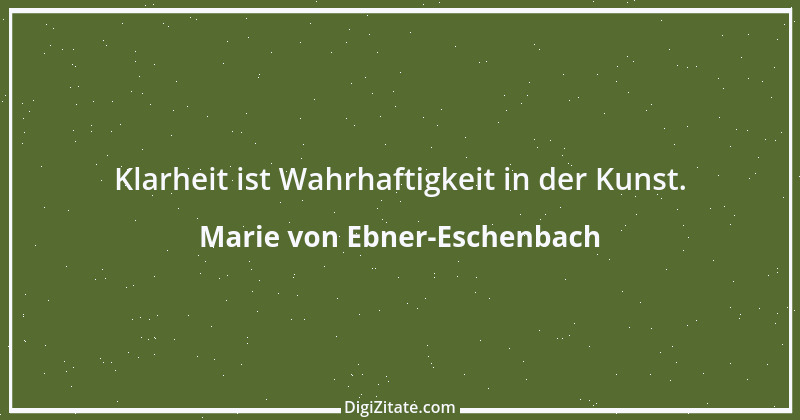 Zitat von Marie von Ebner-Eschenbach 484