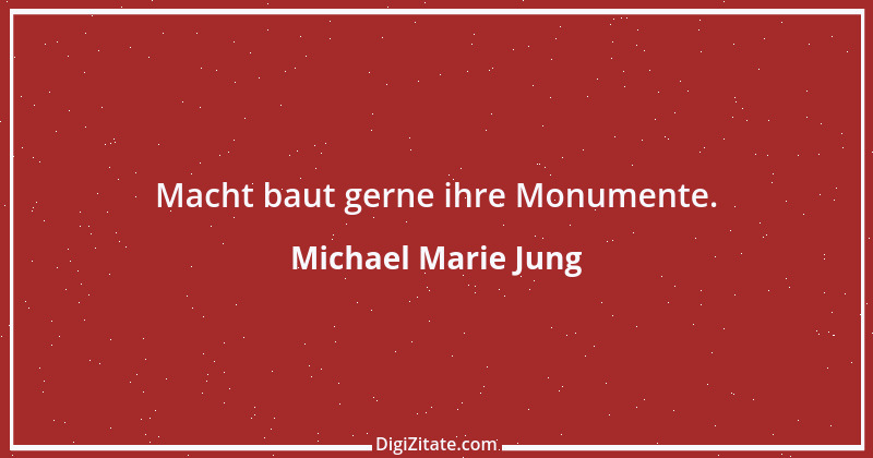 Zitat von Michael Marie Jung 83