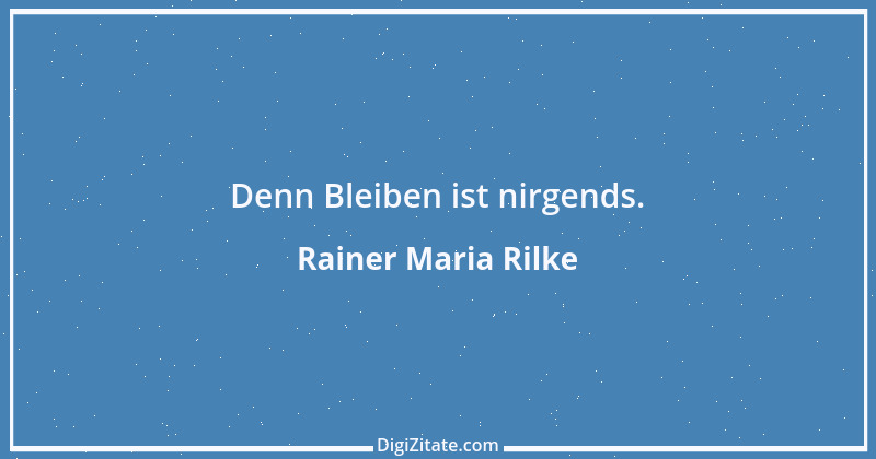 Zitat von Rainer Maria Rilke 61