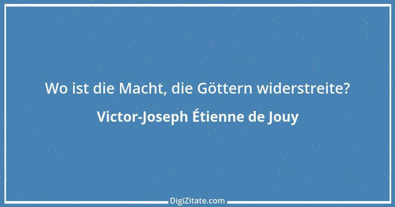 Zitat von Victor-Joseph Étienne de Jouy 2