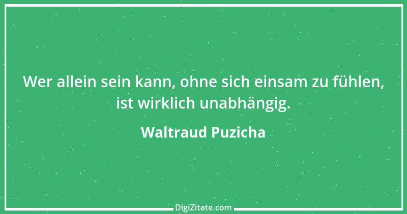 Zitat von Waltraud Puzicha 166