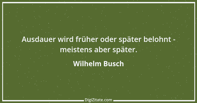 Zitat von Wilhelm Busch 68