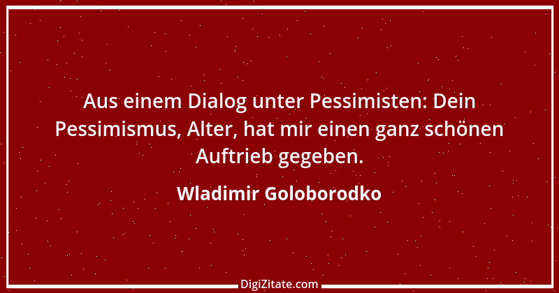 Zitat von Wladimir Goloborodko 14