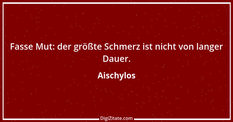 Zitat von Aischylos 56