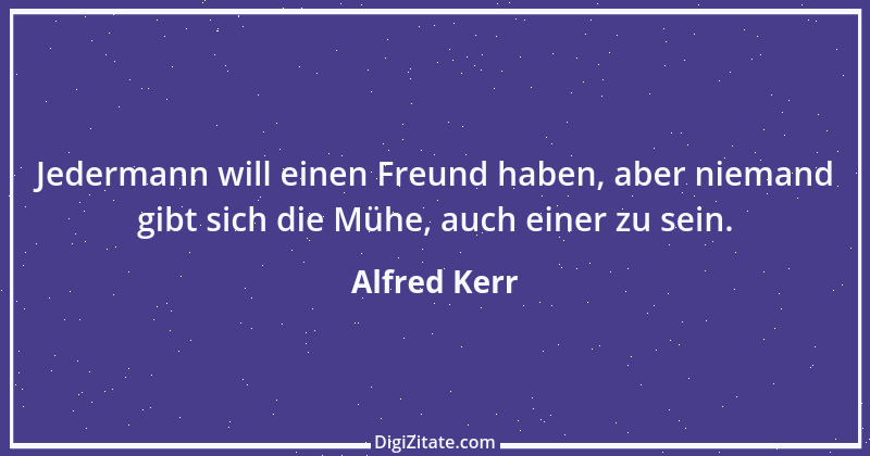 Zitat von Alfred Kerr 4