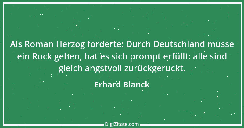 Zitat von Erhard Blanck 72