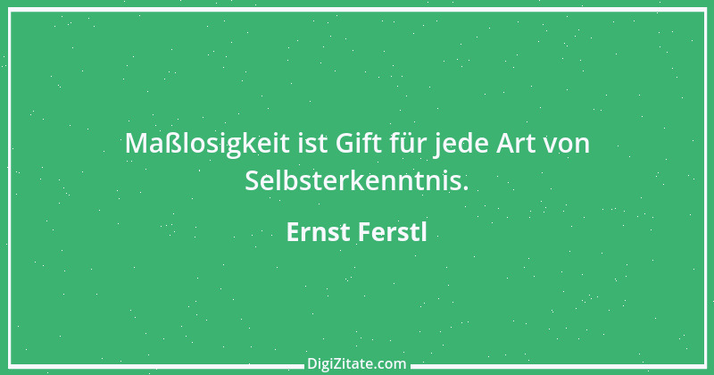 Zitat von Ernst Ferstl 1958