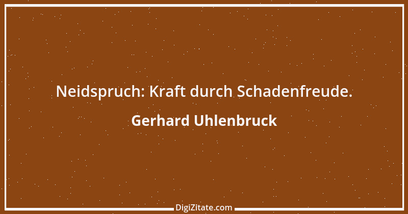 Zitat von Gerhard Uhlenbruck 337