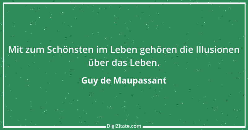 Zitat von Guy de Maupassant 12