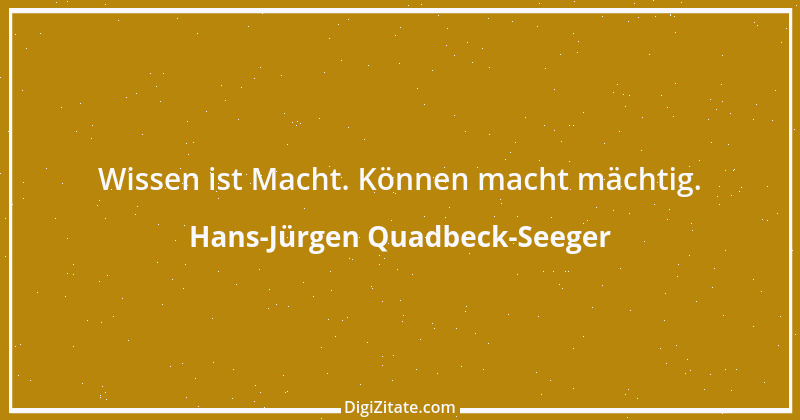 Zitat von Hans-Jürgen Quadbeck-Seeger 145