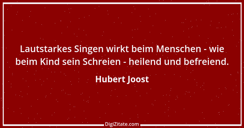 Zitat von Hubert Joost 71