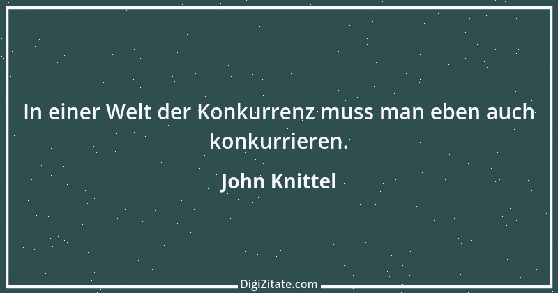 Zitat von John Knittel 93