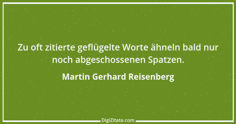 Zitat von Martin Gerhard Reisenberg 832