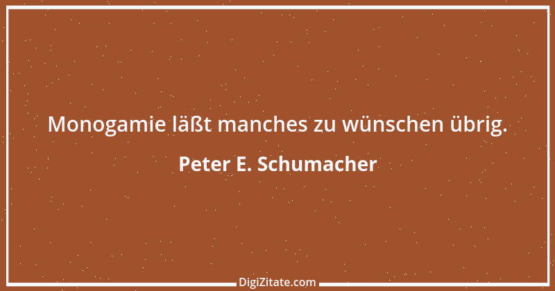 Zitat von Peter E. Schumacher 322