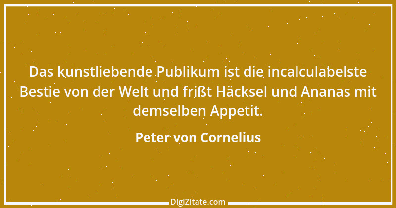 Zitat von Peter von Cornelius 3