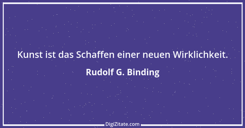 Zitat von Rudolf G. Binding 14