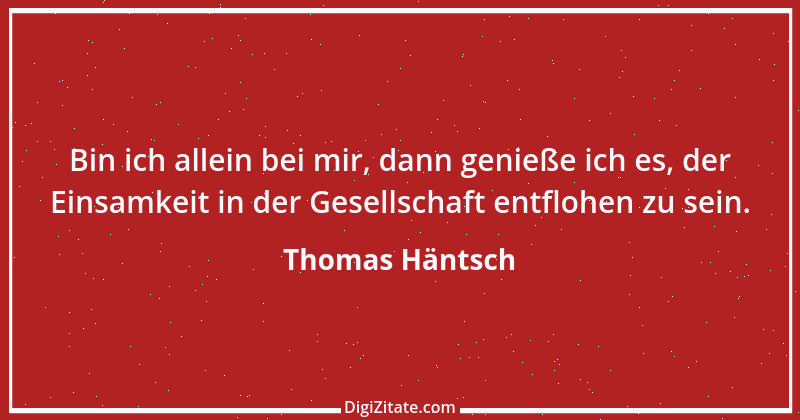 Zitat von Thomas Häntsch 92