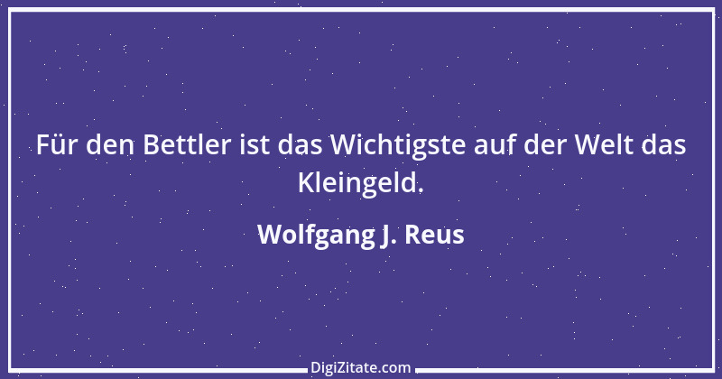 Zitat von Wolfgang J. Reus 357