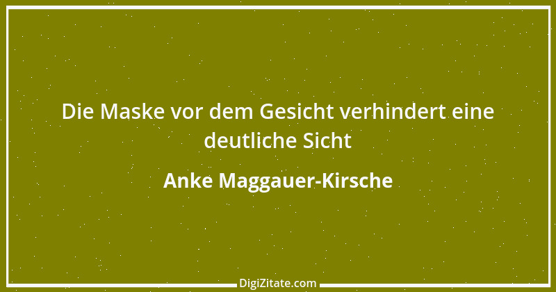 Zitat von Anke Maggauer-Kirsche 815