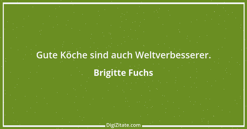 Zitat von Brigitte Fuchs 208