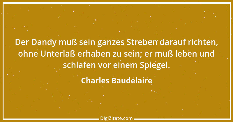 Zitat von Charles Baudelaire 103