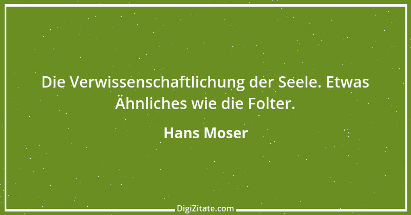 Zitat von Hans Moser 1