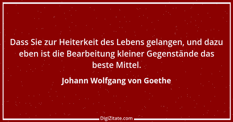 Zitat von Johann Wolfgang von Goethe 518