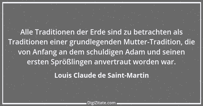 Zitat von Louis Claude de Saint-Martin 1