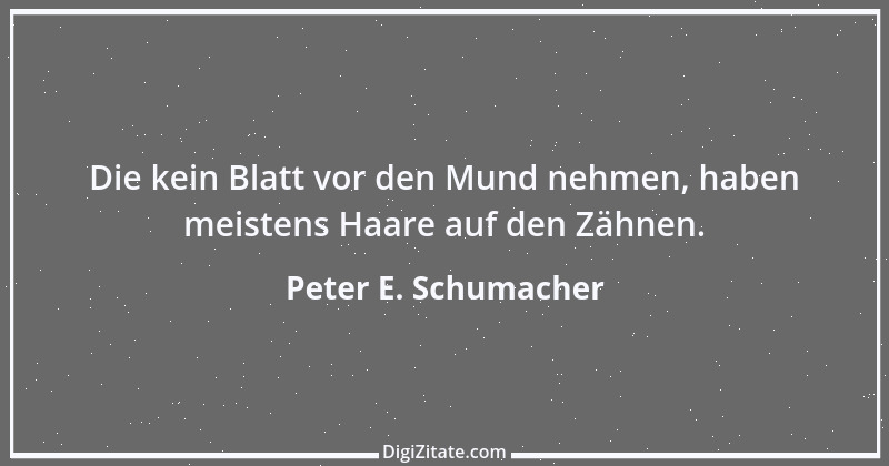 Zitat von Peter E. Schumacher 323