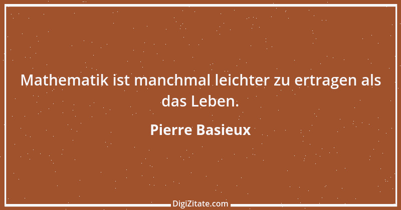 Zitat von Pierre Basieux 1