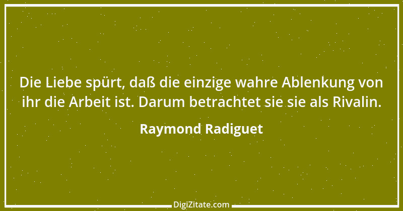 Zitat von Raymond Radiguet 3