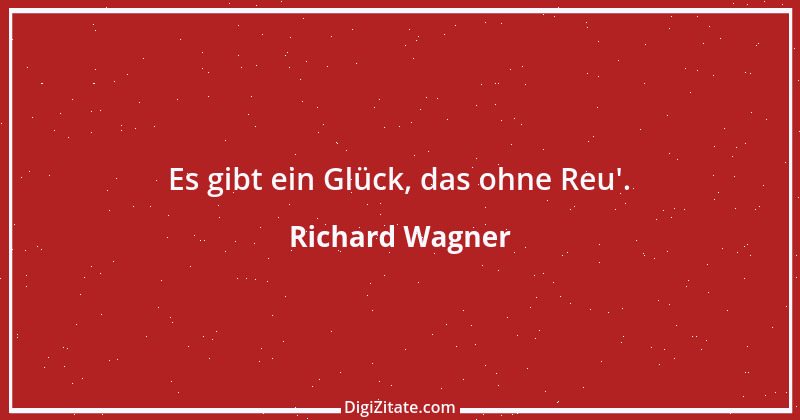 Zitat von Richard Wagner 28