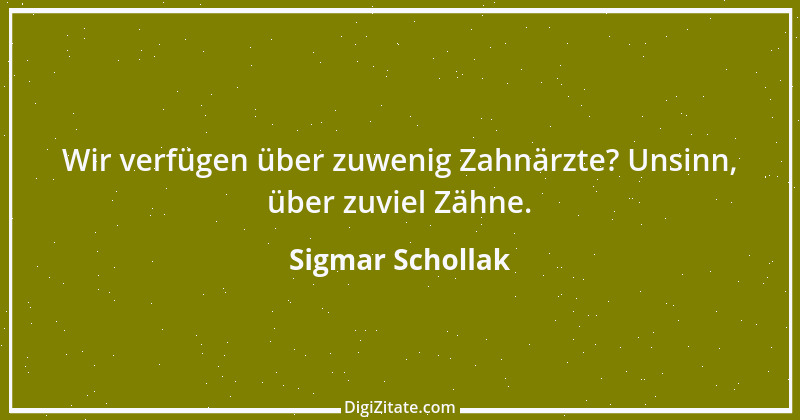 Zitat von Sigmar Schollak 26