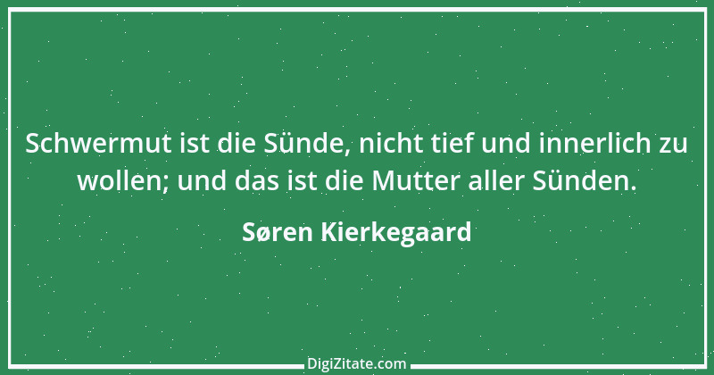 Zitat von Søren Kierkegaard 261