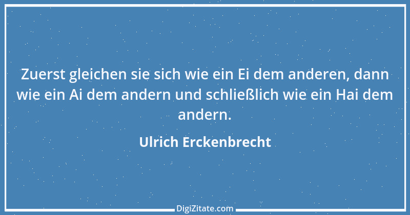 Zitat von Ulrich Erckenbrecht 21