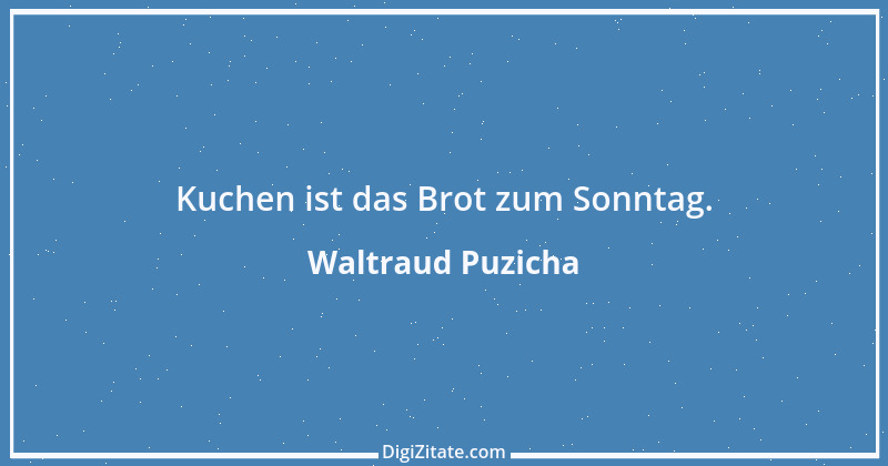 Zitat von Waltraud Puzicha 168