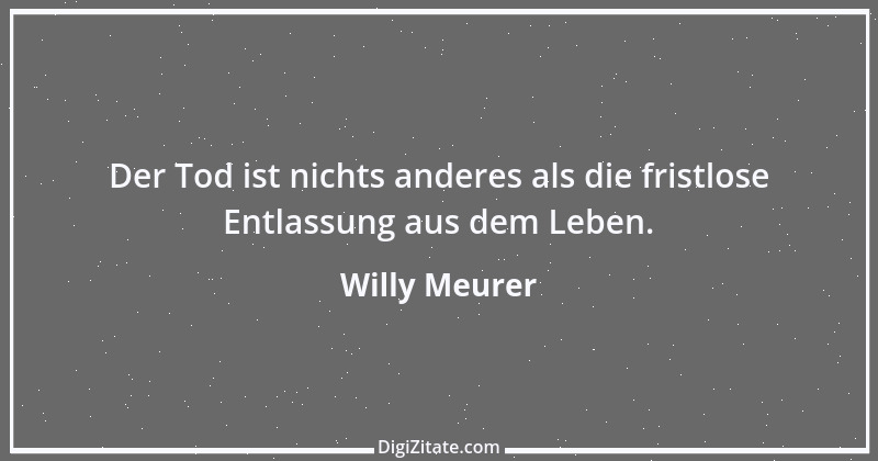 Zitat von Willy Meurer 819