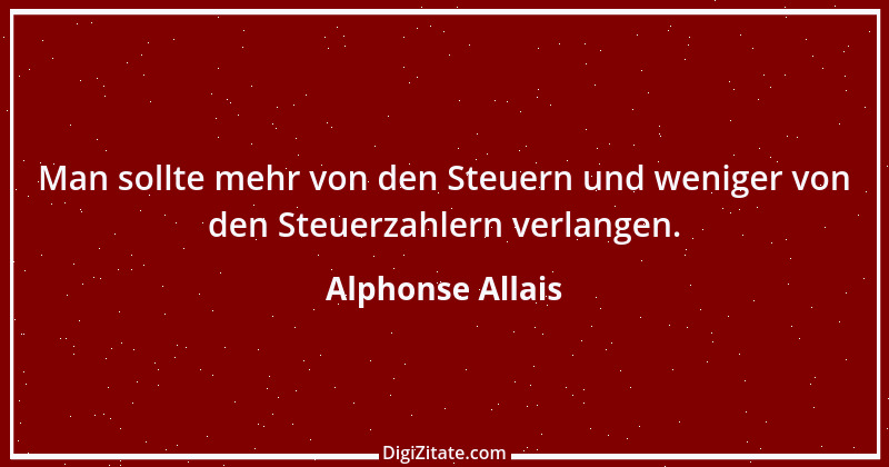 Zitat von Alphonse Allais 7