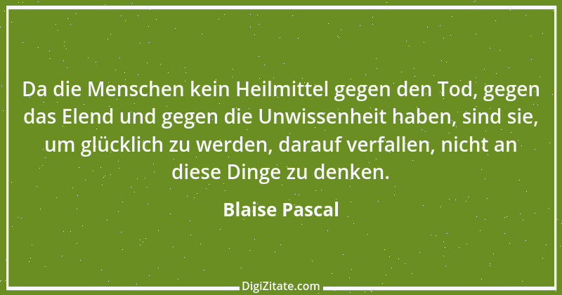 Zitat von Blaise Pascal 52