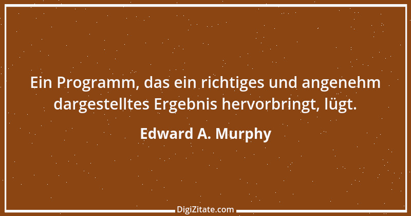 Zitat von Edward A. Murphy 46