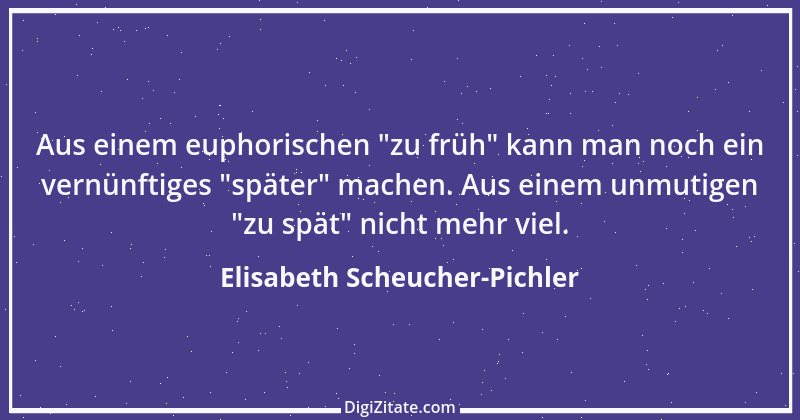 Zitat von Elisabeth Scheucher-Pichler 1