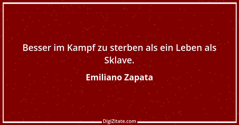 Zitat von Emiliano Zapata 1