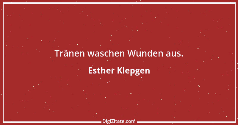 Zitat von Esther Klepgen 11