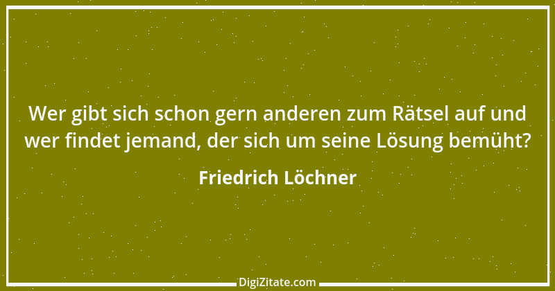 Zitat von Friedrich Löchner 71