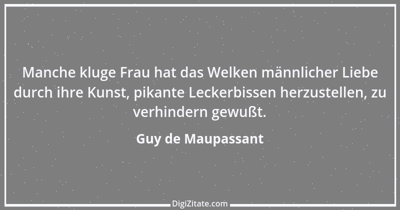 Zitat von Guy de Maupassant 14